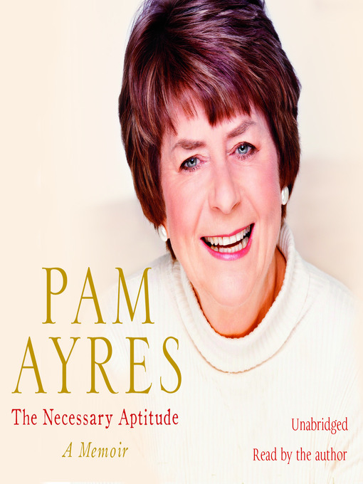 Title details for The Necessary Aptitude by Pam Ayres - Available